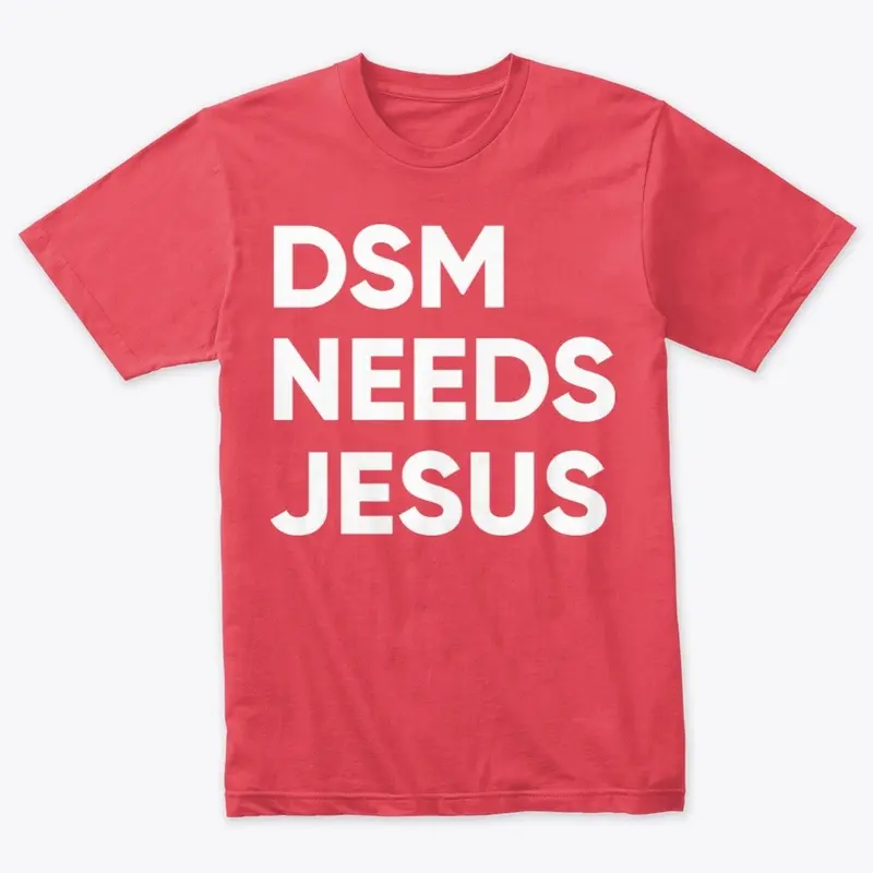 DSM Needs Jesus (White)